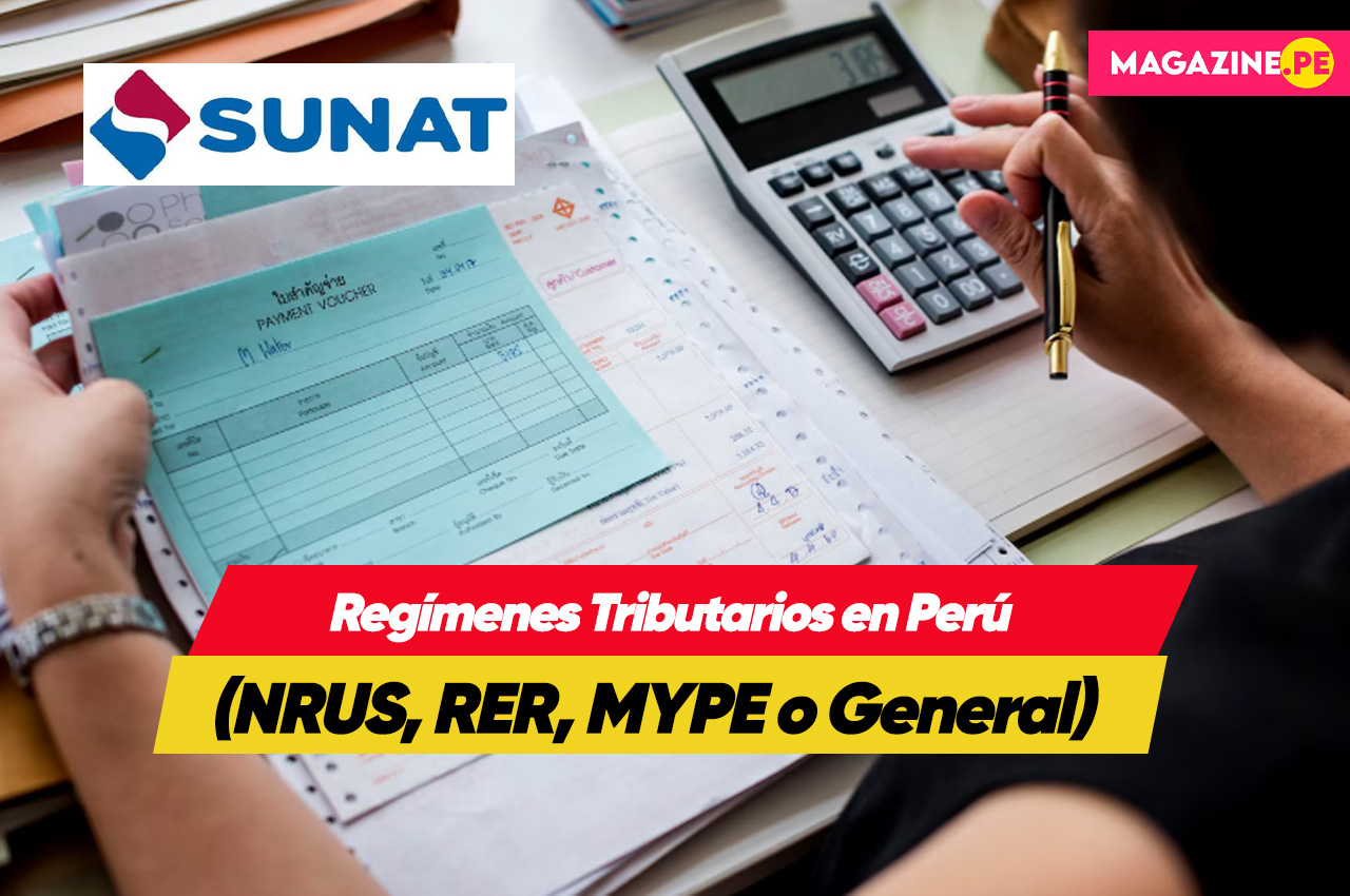 Regímenes Tributarios en Perú: ¿Cuál le Conviene a tu Negocio?